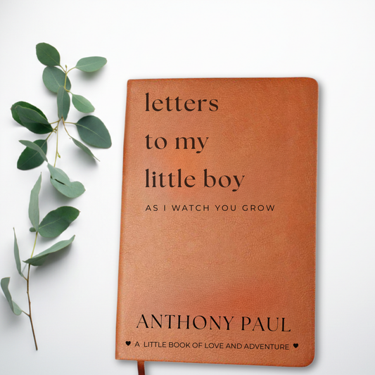 Letters To My Little Boy or Girl As I Watch You Grow - Personalized Journal